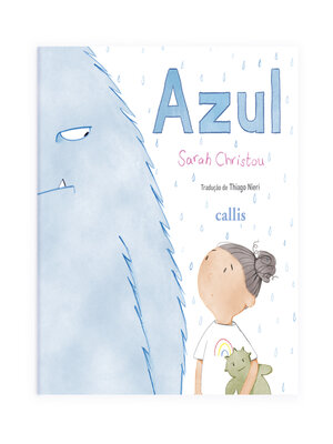 cover image of Azul--Um Livro para Encorajar as Crianças a Expressarem Seus Sentimentos